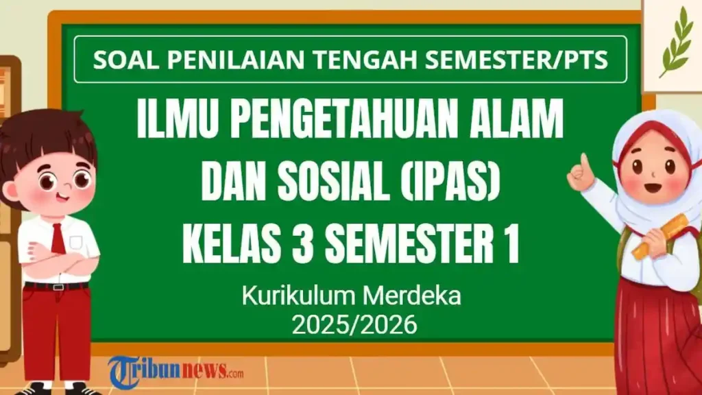 7 Rahasia Latihan Soal PTS Kelas 3 Semester 1 Kurikulum 2013 yang Wajib Diketahui Orang Tua