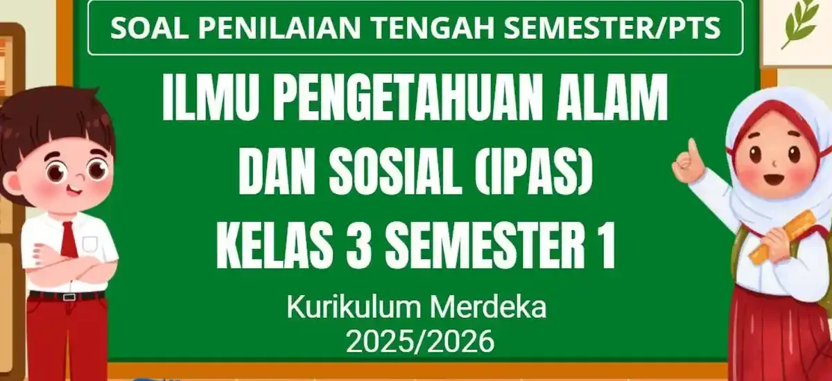 7 Rahasia Latihan Soal PTS Kelas 3 Semester 1 Kurikulum 2013 yang Wajib Diketahui Orang Tua